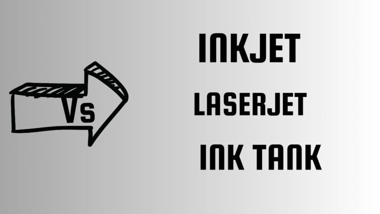 Exploring the Different Types of Printers: Inkjet vs. Laserjet vs. Ink Tank