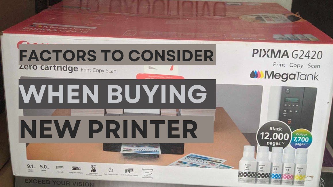 Factors To Consider When Buying A New Printer