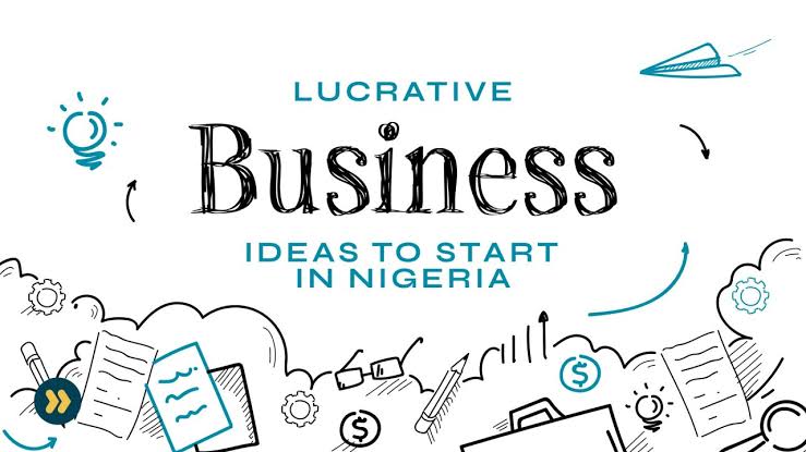 11 Most Lucrative Businesses in Nigeria 2024